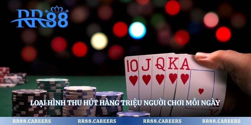 Loại hình thu hút hàng triệu người chơi mỗi ngày