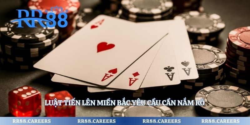 Luật tiến lên miền bắc yêu cầu cần nắm rõ